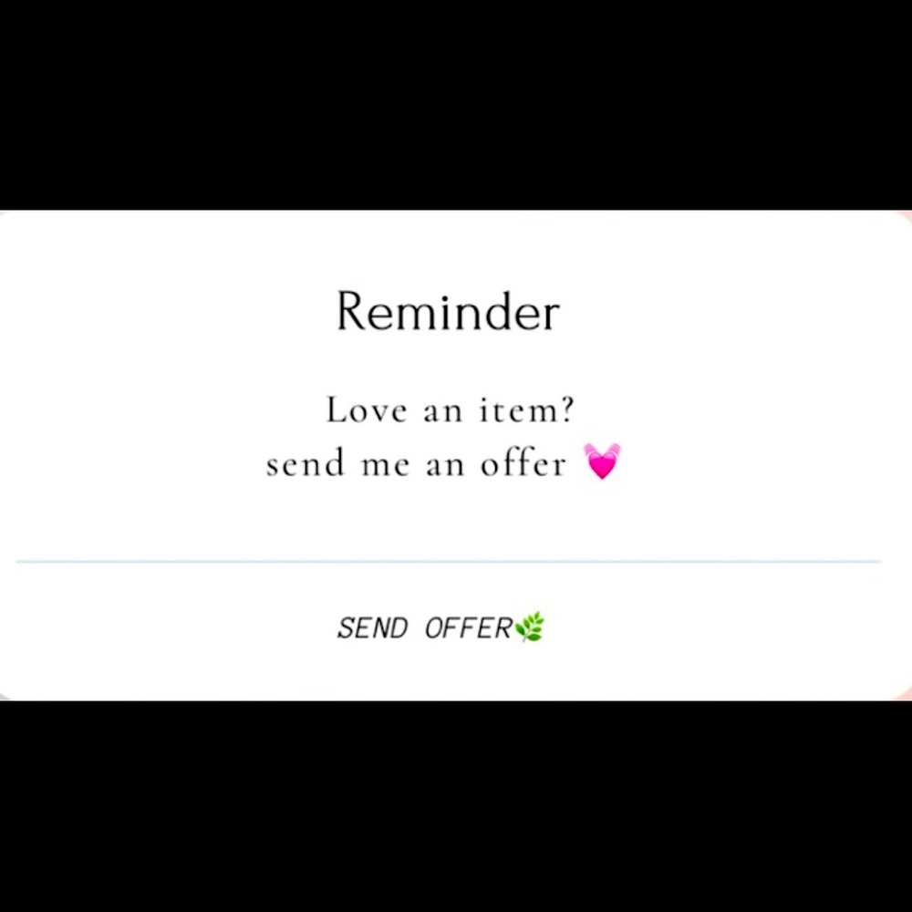 IF YOU LOVE AN ITEM SEND AN OFFER!